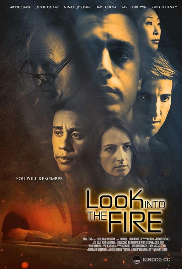 Смотри в огонь Look Into the Fire (2018)