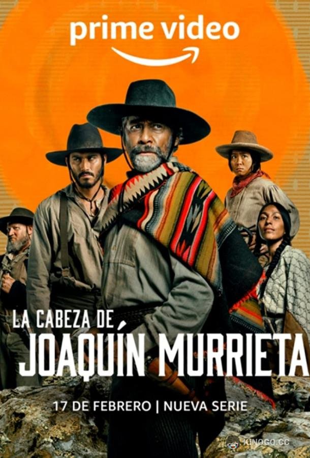 Голова Хоакина Мурьеты La Cabeza de Joaquín Murrieta (2023)