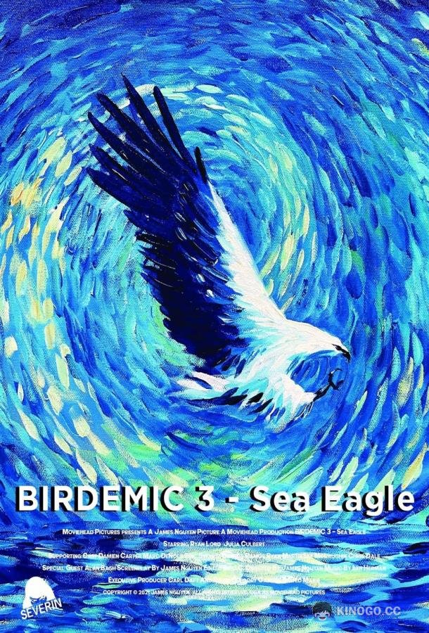 Птицекалипсис 3: Морской орёл Birdemic 3: Sea Eagle (2022)