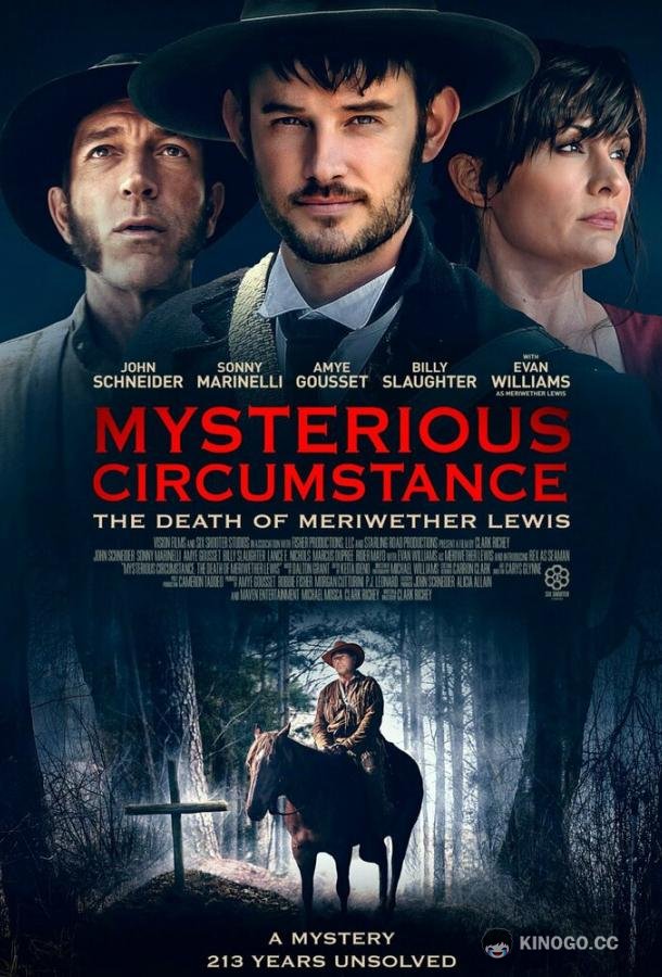 Загадочные обстоятельства: Смерть Мериуэзера Льюиса Mysterious Circumstance, the Death of Meriwether Lewis (2022)