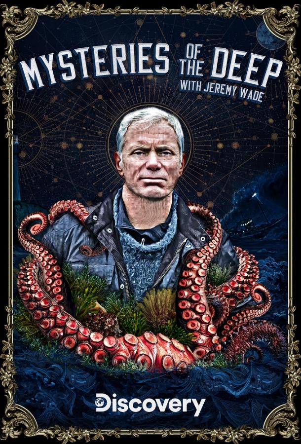 Джереми Уэйд: Тайны океана Mysteries of the Deep (2020)