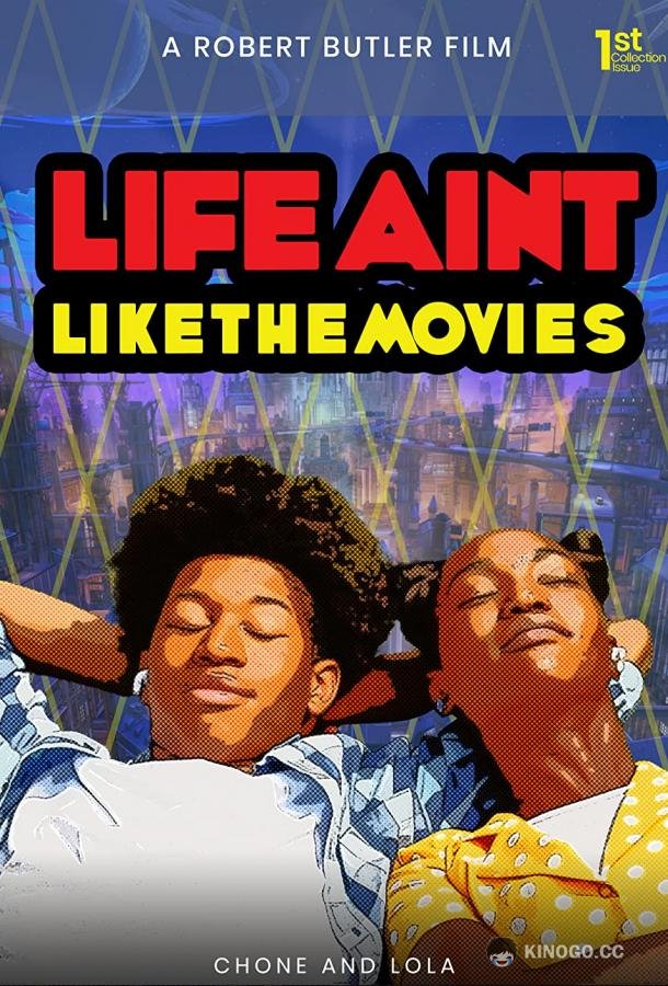Жизнь не похожа на фильмы Life Ain't Like the Movies (2021)