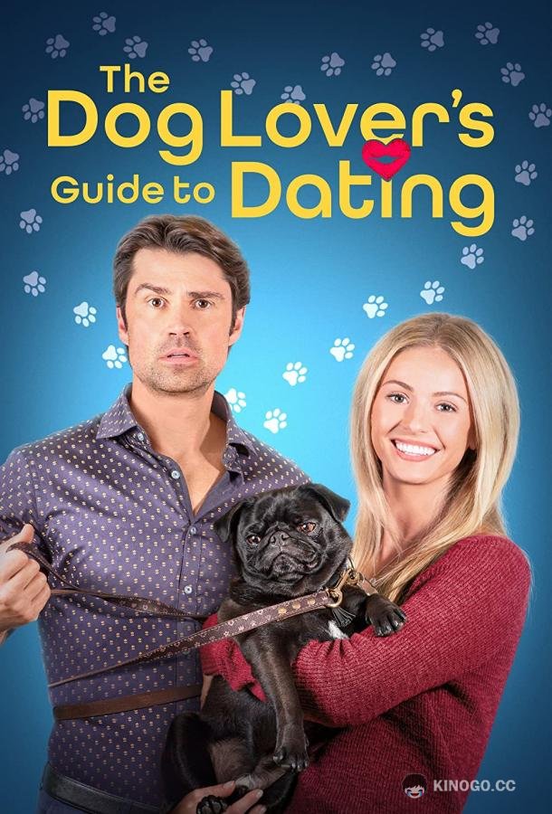 Гид по свиданиям для любителей собак The Dog Lover's Guide to Dating (2023)