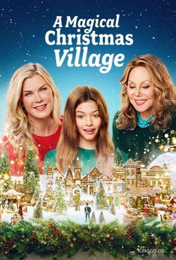 Волшебная рождественская деревня A Magical Christmas Village (2022)